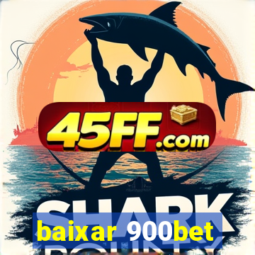 baixar 900bet